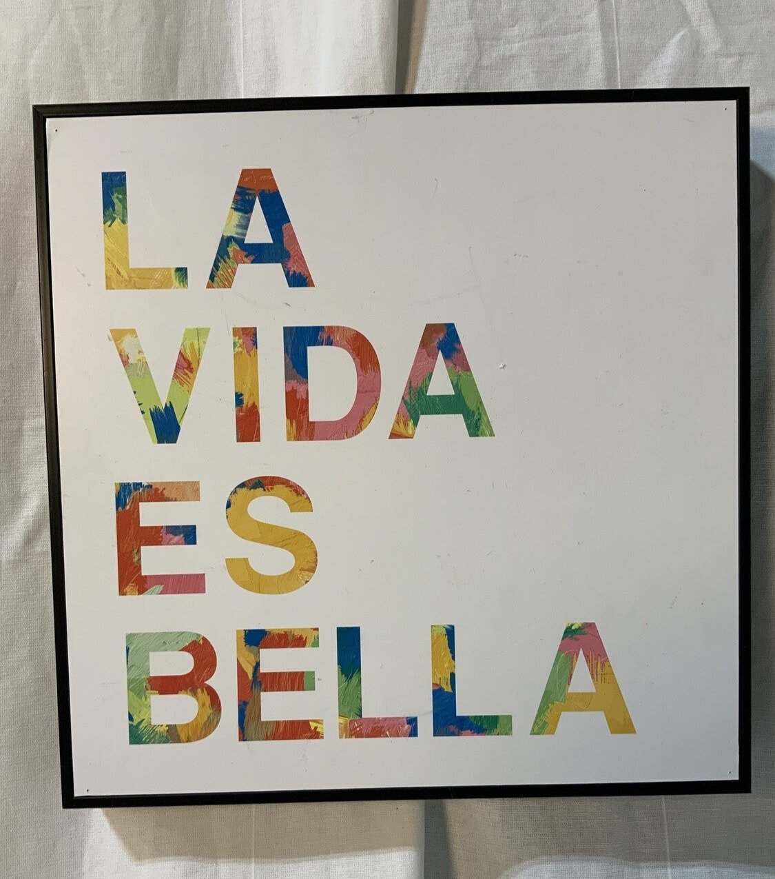 La Vida Es Bella Small Wall Art *OPEN BOX
