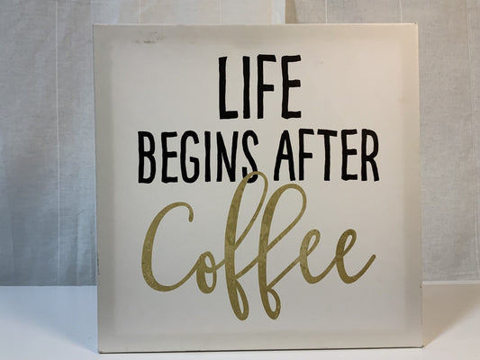 Life Begins After Coffee