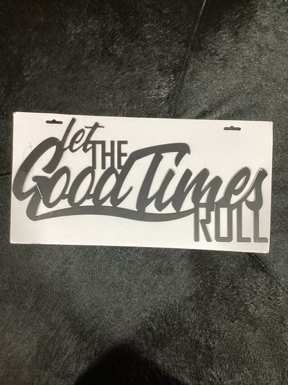 “let The Good Times Roll” wall decor