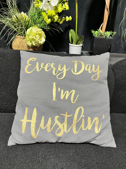 “Everyday I’m Hustlin” pillow-OPEN BOX