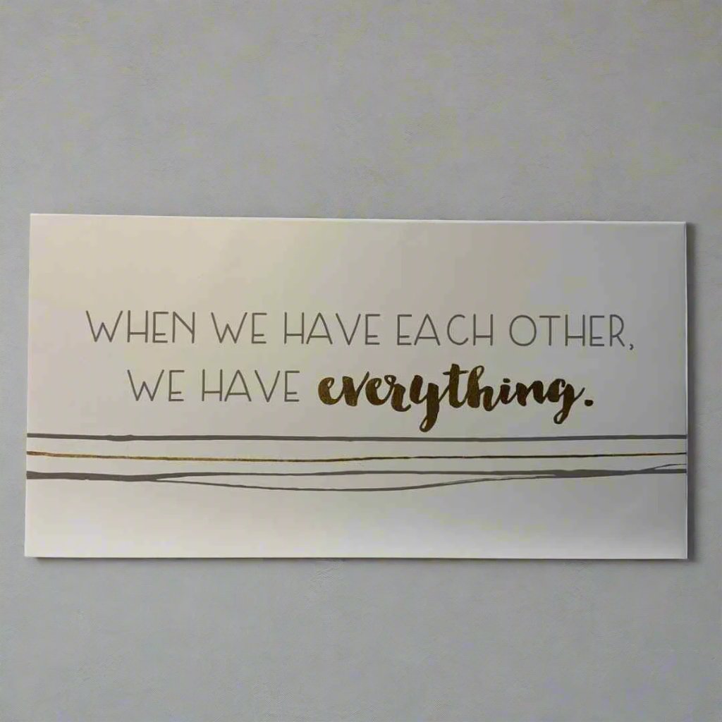 When We Have Each Other Wall Art 12”x23"- Open Box