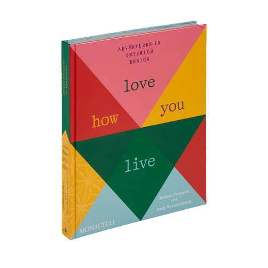 Love How You Live: Adventures in Interior Design