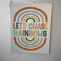 lets chase rainbows wall art